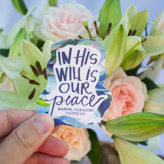 In His Will is Our Peace Sticker