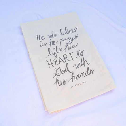 Catholic Tea Towel | “He Who Labors as He Prays” (27×27" Cotton) - Habitavit Art Co.