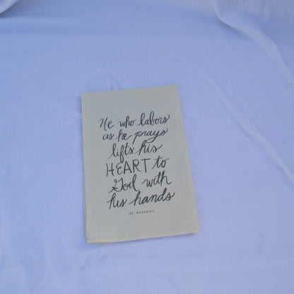Catholic Tea Towel | “He Who Labors as He Prays” (27×27" Cotton) - Habitavit Art Co.