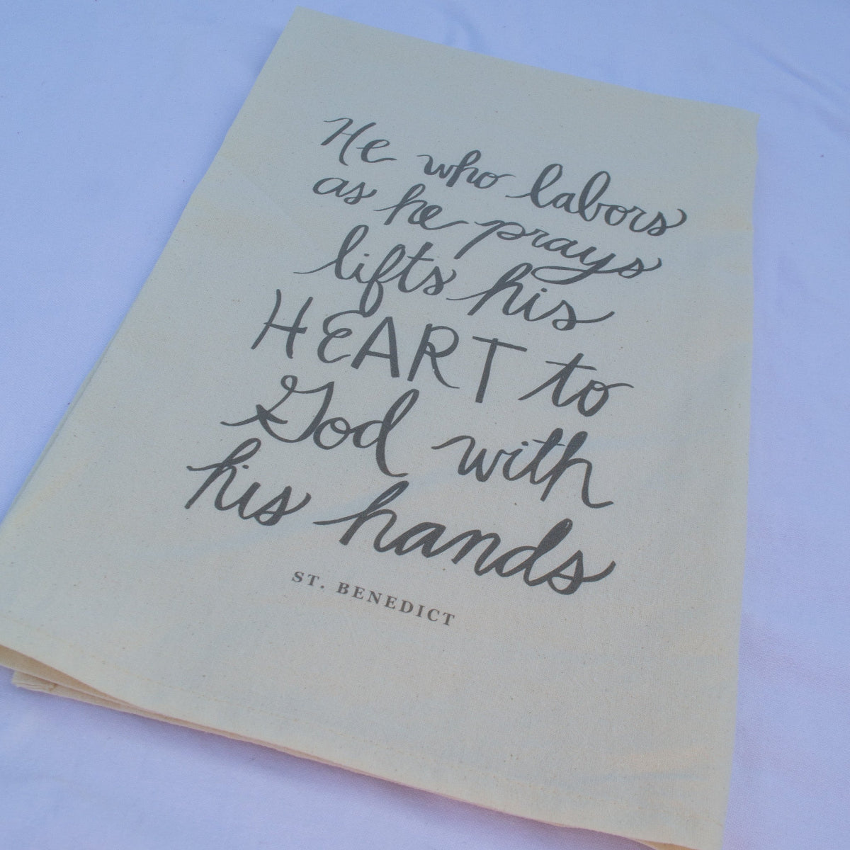Catholic Tea Towel | “He Who Labors as He Prays” (27×27" Cotton) - Habitavit Art Co.